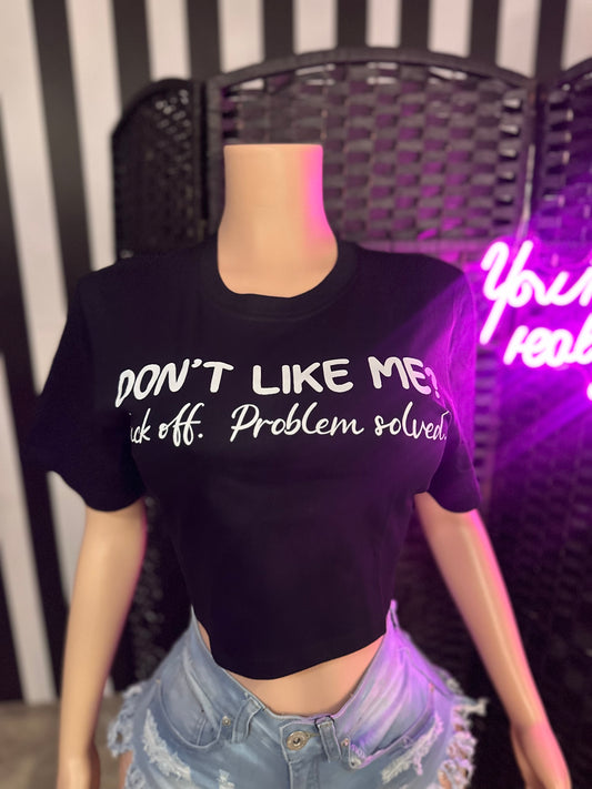 “Don’t Like Me” T-shirt